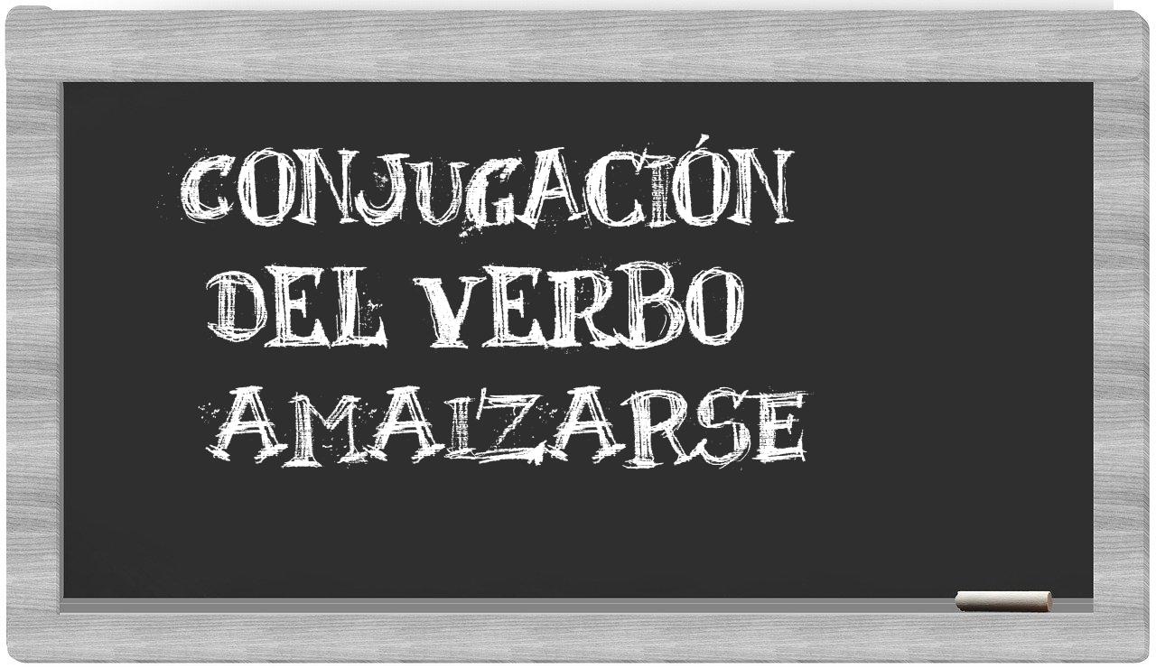 ¿amaizarse en sílabas?