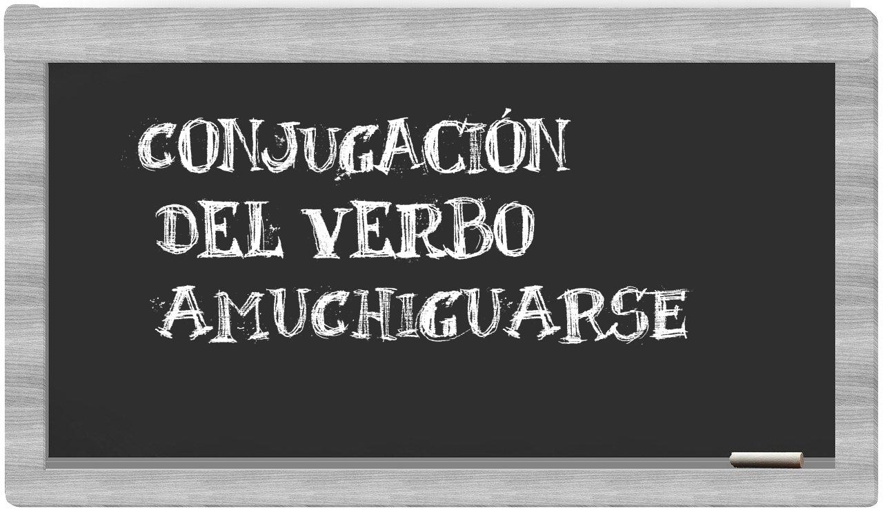 ¿amuchiguarse en sílabas?