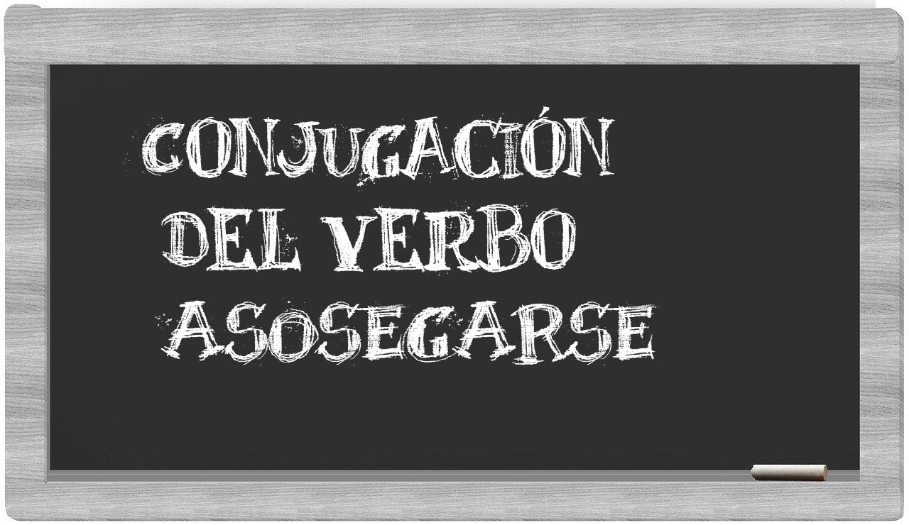 ¿asosegarse en sílabas?