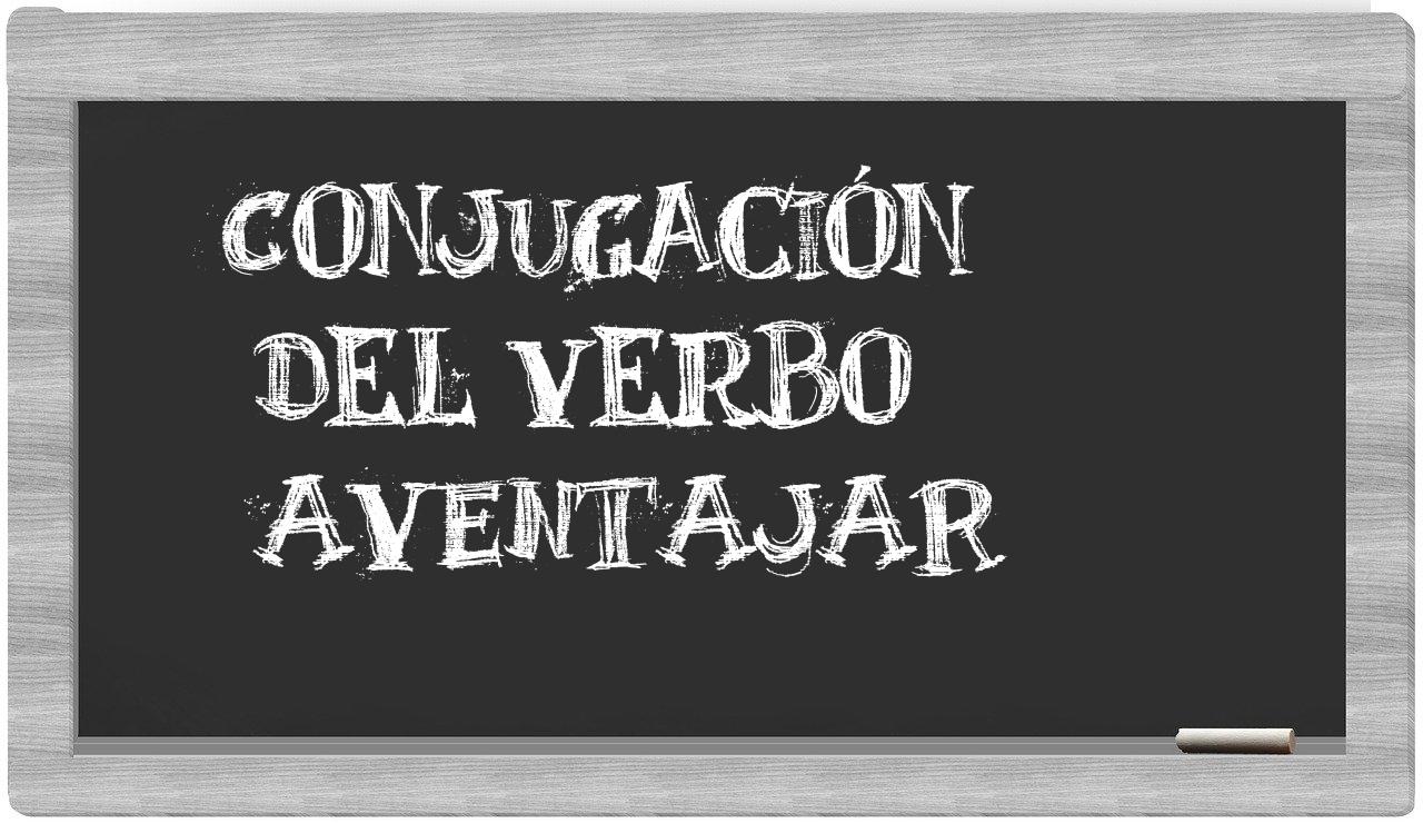 ¿aventajar en sílabas?