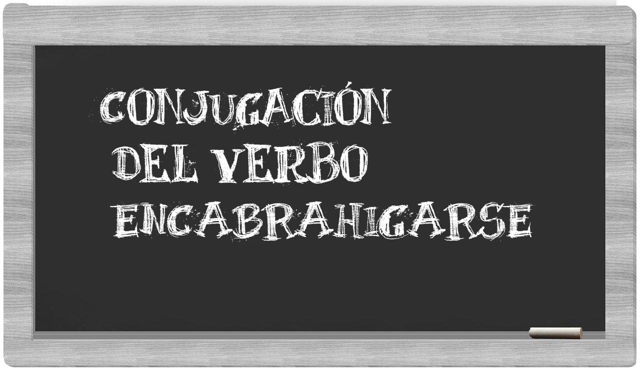 ¿encabrahigarse en sílabas?