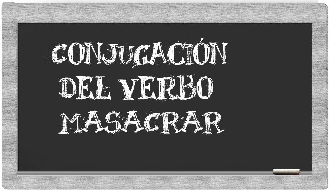 ¿masacrar en sílabas?