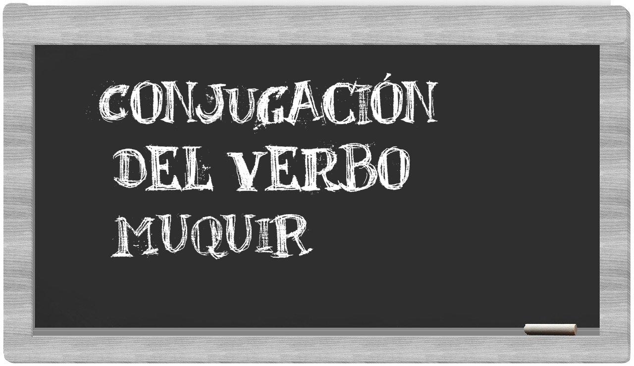 ¿muquir en sílabas?