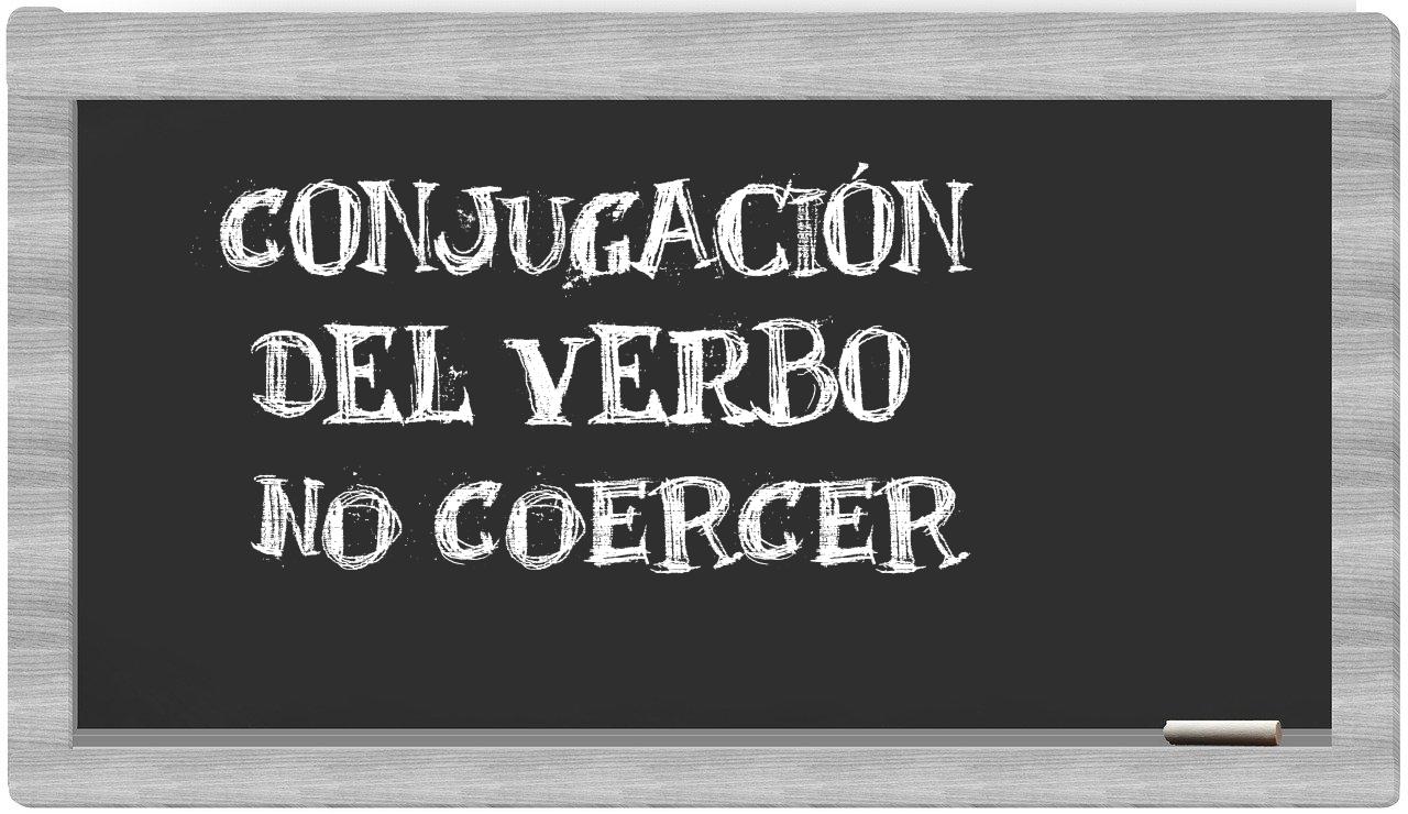 ¿no coercer en sílabas?