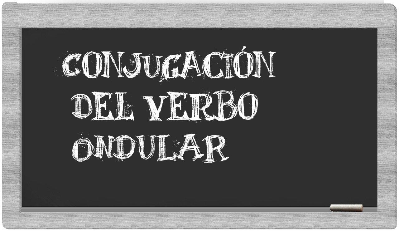 ¿ondular en sílabas?