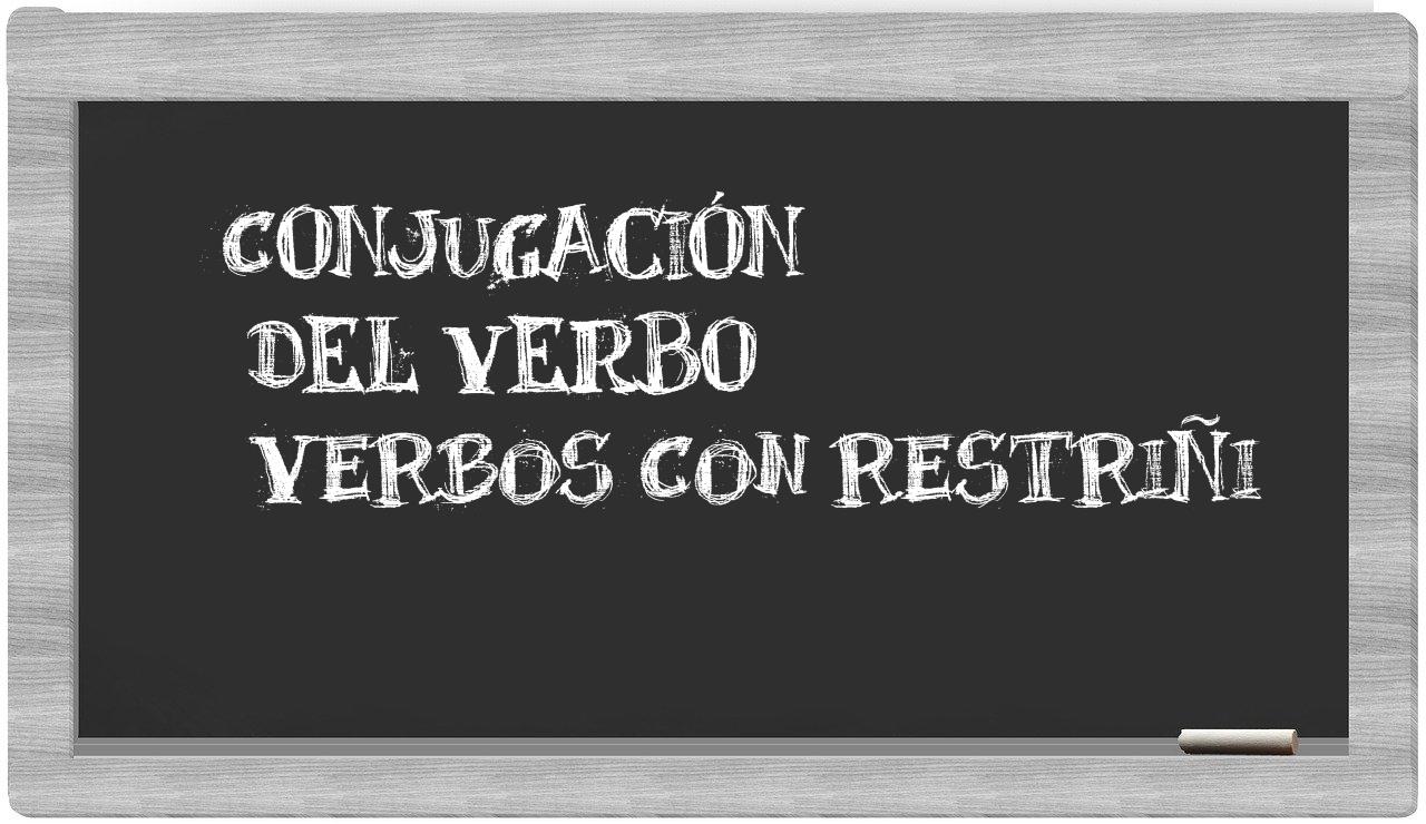 ¿verbos con restriñi en sílabas?